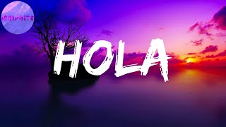 Hola (Letras) | Hola (Hola)