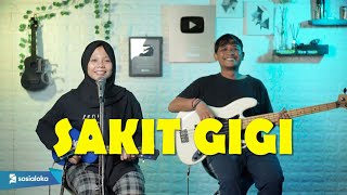 SAKIT GIGI - MEGGY Z Cover by Ferachocolatos & Balapikachu