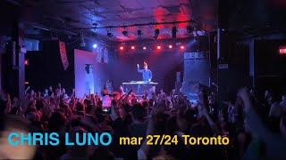 CHRIS LUNO DJ SET (4K) | TORONTO | Mar 27/24 | w/ DJ POOL BOI