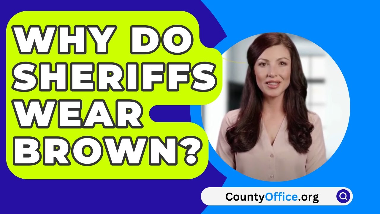 Why Do Sheriffs Wear Brown CountyOffice YouTube Why Do Sheriffs Wear Brown CountyOffice YouTube