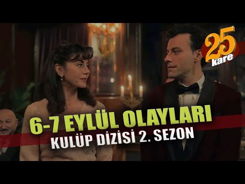 Kulüp 2. Sezon Yayında / 6-7 Eylül Olayları'nın İç Yüzü