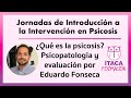 Qu es la psicosis psicopatologa y evaluacin  eduardo fonseca  taca formacin