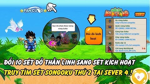Hồi Ức Ngọc Rồng - Đổi 10 Sét Đồ Thần Linh Sang Đồ Kích Hoạt, Truy Tìm Sét Songoku Tại Sever 4