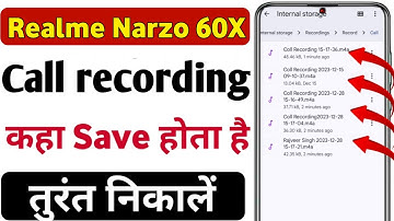 Realme narzo 60x me call recording kaha save hota hai | realme narzo 60x call recording file
