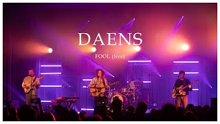 DAENS - Fool (Live)