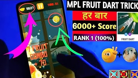 😱MPL Fruit Dart 6000+ Score New Trick 2020 Part-1 || Live Without hack 5700+ score & With Submitted