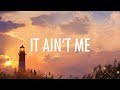 Kygo, Selena Gomez – It Ain&#39;t Me (Lyrics) 🎵