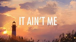 Kygo, Selena Gomez â€" It Ain't Me (Lyrics) ðŸŽµ  - Durasi: 3:42. 