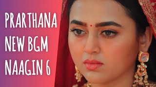 Naagin 6 | Prarthana New BGM | Ep 74