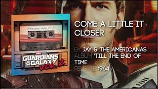 Guardians of the Galaxy 2 - Jay & The Americans - Come a little bit Closer (Movie Version) Resimi