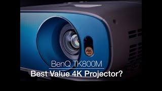 The BenQ TK800M The Best Value 4K Projector?