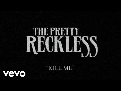 The Pretty Reckless - Kill Me (Lyric Video)