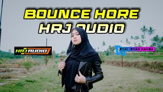 DJ BOUNCE HORE HRJ AUDIO REMIX RISKI IRVAN NANDA 69 PROJECT