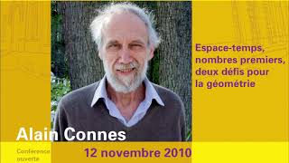 'Espace temps, nombres premiers, deux défis pour la géométrie' par Alain Connes