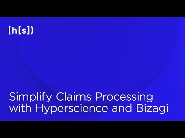 Demo: How to Process Claims with Bizagi Integration | Hyperscience