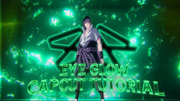 EYE GLOW TUTORIAL | CAPCUT AMV TURORIAL | EASY!