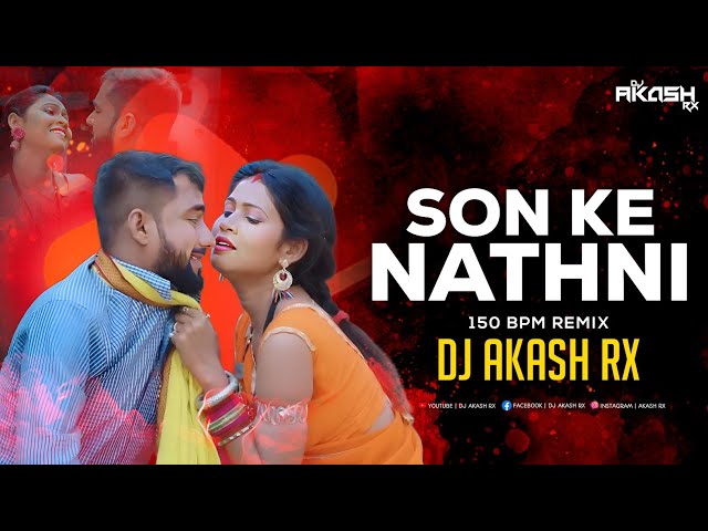 Son ke Nathani || 150 Bpm Edition Remix || Dj Akash Rx & Dj Harsh Jbp class=