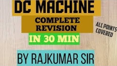 complete revision DC MACHINE by Rajkumar sir