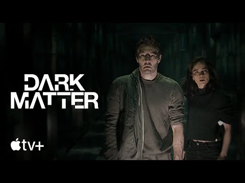 Dark Matter — Official Trailer 