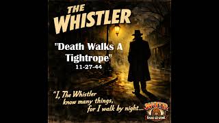 Death Walks A Tightrope (1944) - The Whistler: Old Time Radio Mystery