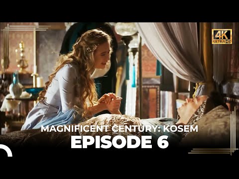Magnificent Century: Kosem Episode 6 (English Subtitle) (4K)