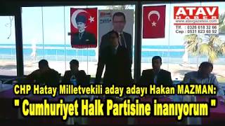 CHP Hatay Milletvekili aday adayı Hakan Mazman: \