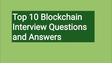 blockchain interview questions and answers