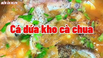 Cách kho cá dứa cà chua thơm ngon nức mũi | Món ăn mỗi ngày