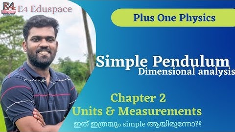 +1 physics chapter 2 |Time period of a simple pendulum Malayalam|Dimensional Formula malayalam