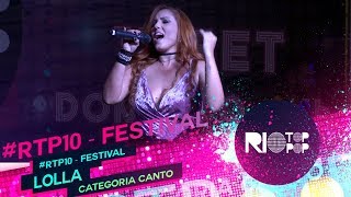 LOLLA | Categoria Canto | #RTP10