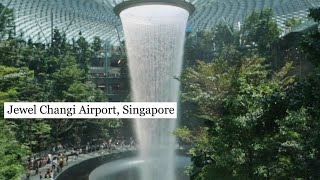 Jewel Changi Airport, Singapore