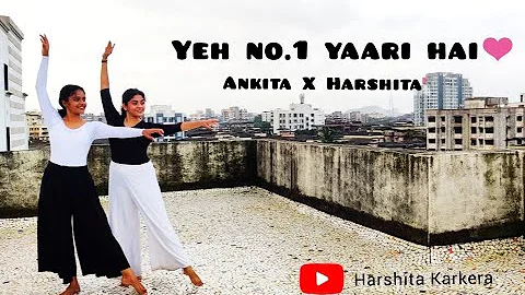 Yeh no.1 yaari hai| Unplugged|Dance cover | Mohit Chauhan| Ankita X Harshita choreography