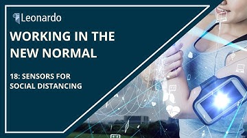 Working In The New Normal 18: Sensors For Social Distancing