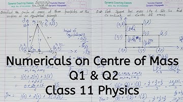 Numericals on Centre of mass | Chapter 6 | System of Particles and Rotational Motion | Class 11