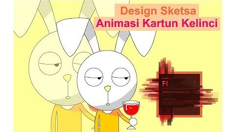 Tutorial Design Sketsa Animasi Kartun Kelinci Menggunakan Adobe Flash CS6