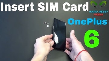 OnePlus 6 Insert The SIM Card