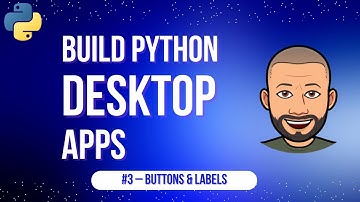 Build Desktop Apps with Python for Beginners - #3 Add Buttons and Labels - Level 1