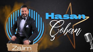 Hasan Çoban - Zalım ( Music) Resimi