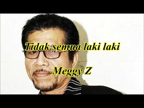Download lagu 123 MP3 Tidak semua laki laki by Meggy Z - Sulawesi