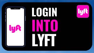 How to Login Into Lyft App | Step-by-Step Sign In Guide (2026)