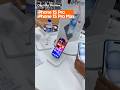 iPhone 15 Pro and iPone 15 Pro Max store visit #shorts #iphone15promax #iphone #apple #iphone15