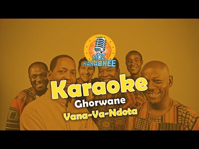 Karaoke - Vana Va Ndota - Ghorwane class=