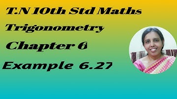T.N. 10th Maths Example 6.27 - Trigonometry