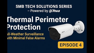 SMB Tech Solutions Series | Episode 4:Thermal Perimeter Protection