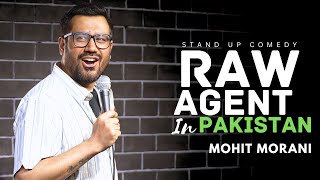 Raw Agent in Pakistan  Stand Up Comedy   By Mohit Morani