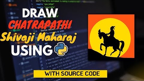 🚩Chattrapati Shivaji Maharaj drawing using Python | Drawing Shivaji Maharaj using Python Turtle