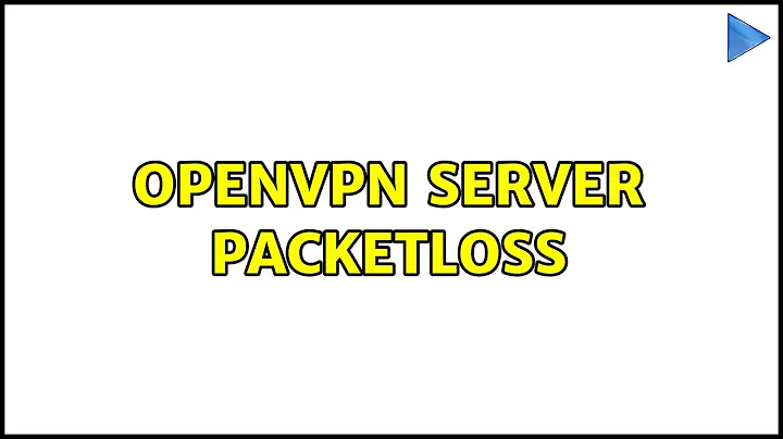 OpenVPN Server PacketLoss