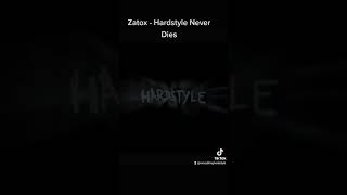 Zatox - Hardstyle Never Dies