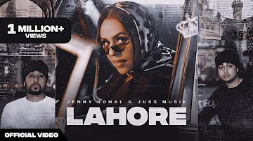 LAHORE (OFFICIAL VIDEO) | JENNY JOHAL | JUSS MUSIK | LATEST PUNJABI SONG 2024 | NEW PUNJABI SONG