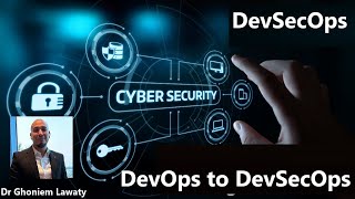 Cybersecurity DevSecOps instead of DevOps | Dr. Ghoniem Lawaty